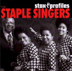 Stax Profiles: The Staple Singers
