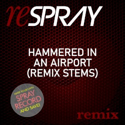 Hammered in an Airport (remix stems)