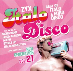 ZYX Italo Disco: New Generation, Vol. 21