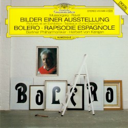 Mussorgsky: Bilder einer Ausstellung / Ravel: Boléro, Rapsodie espagnole