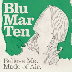 Believe Me / Made of Air / Overwhelm