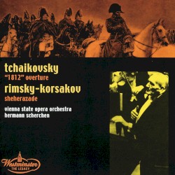 Tchaikovsky: 1812 Overture / Rimsky-Korsakov: Sheherazade