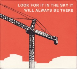 Look for It in the Sky It Will Always Be There