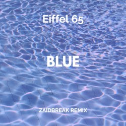 Blue (Zaidbreak remix)