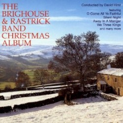 The Brighouse & Rastrick Band Christmas Album
