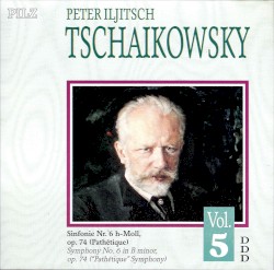 Sinfonie Nr. 6 h-Moll, op. 74 (Pathétique)