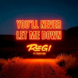 You'll Never Let Me Down