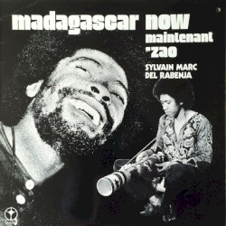 Madagascar Now - Maintenant 'Zao