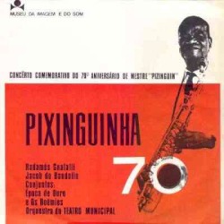 Pixinguinha 70