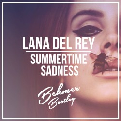 Summertime Sadness (Behmer bootleg)