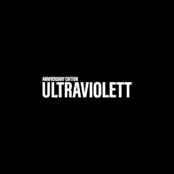 Ultraviolett (Anniversary Edition)