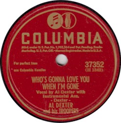 Who's Gonna Love You When I'm Gone / Am I to Blame