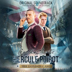 Agatha Christie - Hercule Poirot: The London Case (Original Game Soundtrack)