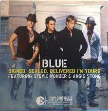 Signed, Sealed, Delivered I’m Yours