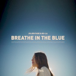 Breathe in the Blue