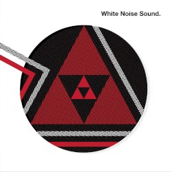 White Noise Sound (2025 Reissue)