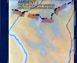Ambient 2: The Plateaux of Mirror