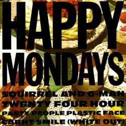 Squirrel and G-Man Twenty Four Hour Party People Plastic Face Carnt Smile (White Out)