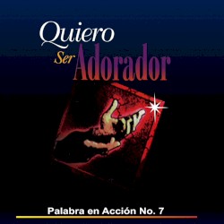 Quiero ser un adorador