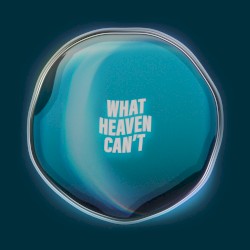 What Heaven Can't (live)