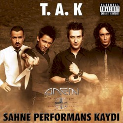T.A.K (Sahne Performans Kaydı)