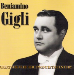 Beniamino Gigli: Great Voices of the Twentieth Century