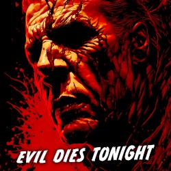 Evil Dies Tonight