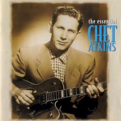 The Essential Chet Atkins