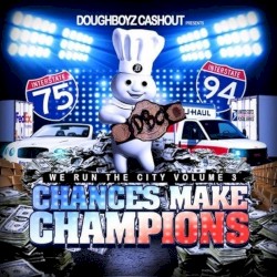 We Run the City, Vol. 3: Chances Make Champions