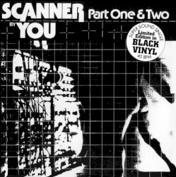 Scanner, Part One & Two