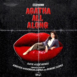 Agatha All Along (Dave Audé remix) (from "Agatha All Along")