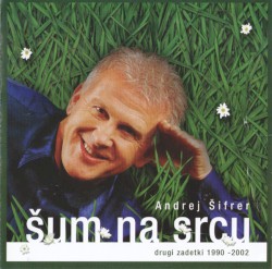 Šum na srcu: drugi zadetki 1990–2002