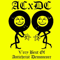 The Very Best Of Antichrist Demoncore