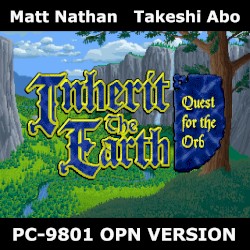 Inherit the Earth: Quest for the Orb: PC-9821 OPNA Version (Original Game Soundtrack)
