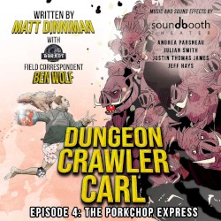 Dungeon Crawler Carl: Season 1, Episode 4: The Porkchop Express
