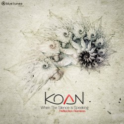 When the Silence is Speaking (Reflection Remixes)