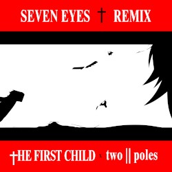 Seven Eyes (Two||Poles remix)