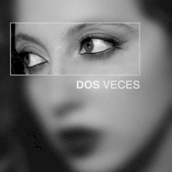 Dos veces
