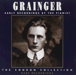 Early Recordings by the Pianist: The Condon Collection: Rare Recordings