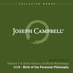 A Brief History of World Mythology, Lecture 9: Birth of the Perennial Philosophy