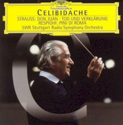 Strauss: Don Juan / Tod und Verklärung - Respighi: Pini di Roma