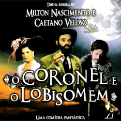 O Coronel E o Lobisomem - Uma Comédia Fantástica
