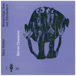 Betrachtige über nes Sandwitsch (Berner Chansons 20)