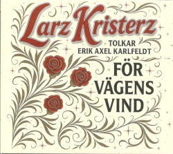 För vägens vind: Tolkar Erik Axel Karlfeldt