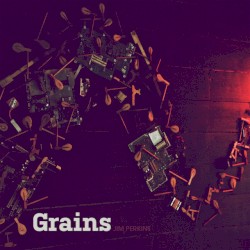 Grains
