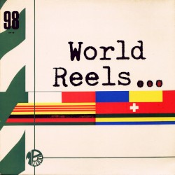 World Reels...