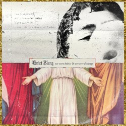 We Were Babies & We Were Dirtbags [Quiet Slang] EP
