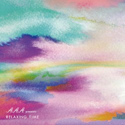 AAA presents RELAXING TIME