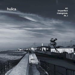 an imperfect mangrove, Pt. I