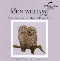 The John Williams Band Plays the Music of Harold Arlen